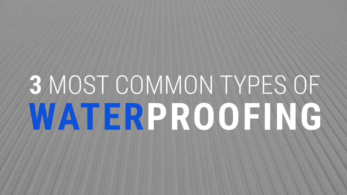 3 most common types of waterproofing Titan Waterproofing Sydney
